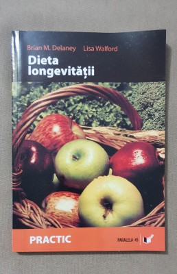 Dieta longevității - Brian M. Delaney, Lisa Walford foto
