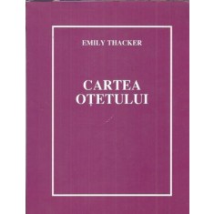 Cartea otetului - Emily Thacker