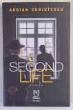 SECOND LIFE , roman de ADRIAN CHRISTESCU , 2023