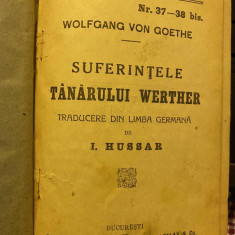 Goethe - Suferintele tanarului Werther, interbelica trad. I. Hussar, BPT 37-38