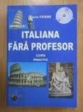 Invatati limba italiana fara profesor curs practic Lucia Fifere contine Cd Audio