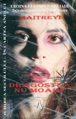 Dragostea nu moare - Maitreyi Devi de Stefan Dimitriu/Theodor Handoca, 1999 foto
