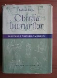 Julius Lips - Ob&icirc;rșia lucrurilor. O istorie a culturii omenești