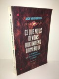 Ce que nous devons aux indiens d&#039;Amerique / Jack Weatherford