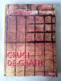 CRUCI DE GRATII VERSURI DIN INCHISOARE, IOAN ANDREI, Ed. HELICON, 1992, 268 pag