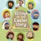 10 Days of the Easter Story: A Family Experience Through the Feelings of Holy Week