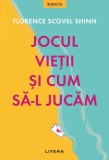 Jocul vietii si cum sa-l jucam