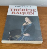 Emile Zola - Therese Raquin (sigilat / &icirc;n țiplă)