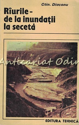 Raurile De La Inundatii La Seceta - Constantin Diaconu