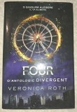 Four - O antologie Divergent de Veronica Roth, Editura Corint, Cartonata, SF