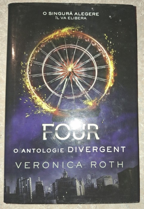 Veronica Roth - Four * O antologie divergent