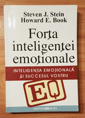 Forta inteligentei emotionale de Steven J. Stein foto