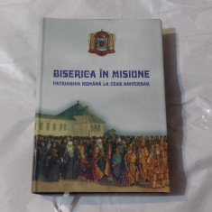 BISERICA IN MISIUNE ~ PATRIARHIA ROMANA LA CEAS ANIVERSAR ~