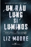Un rau lung si luminos &ndash; Liz Moore - Roman Beletristica