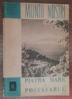 myh 6 - Colectia Munti nostri - nr 8 - Muntii Piatra Mare si Postavaru foto