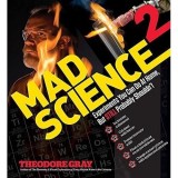 Mad Science 2: Experiments You Can Do At Home, But STILL Probably Shouldn&#039;t
