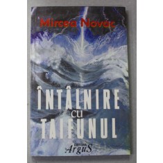 INTALNIRE CU TAIFUNUL de MIRCEA NOVAC , roman , 1998