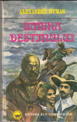 AS - ALEXANDRE DUMAS - UMBRA DESTINULUI foto