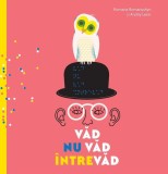 Vad, nu vad, intrevad - Romana Romanyshyn, Andriy Lesiv - Art