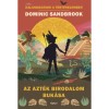 Az Azt&eacute;k Birodalom buk&aacute;sa - Dominic Sandbrook