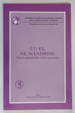 CU EI , NE MANDRIM , TINERI SUPRADOTATI , TINERE SPERANTE , VOLUMUL V , 2006
