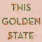 This Golden State
