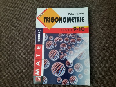 PETRE NACHILA TRIGONOMETRIE CLASELE IX-X foto