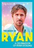 The Book of Ryan : A Celebration of Ryan Gosling - SAS Gardners EU