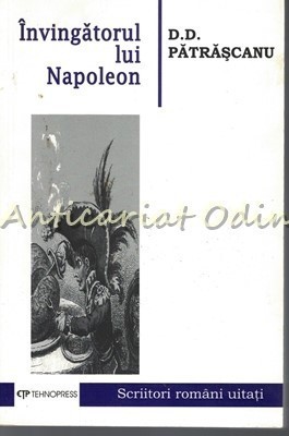 Invingatorul Lui Napoleon - D. D. Patrascanu foto