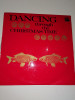 DISC / VINIL / - DANCING TROUGH THE CHRISTMAS TIME, Clasica