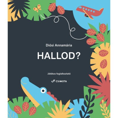 Hallod? - J&amp;aacute;t&amp;eacute;kos foglalkoztat&amp;oacute; - Di&amp;oacute;si Annam&amp;aacute;ria foto