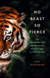 No Beast So Fierce | Dane Huckelbridge, Harpercollins Publishers