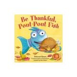 Be Thankful, Pout-Pout Fish