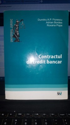 Contractul de credit bancar - Dumitru A.P. Florescu , Adrian Bordea , Roxana Popa foto