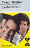 Carte Tracy Hughes - Seducatorul, Editura Alcris, 1994, 221 pagini, Romana, Brosate