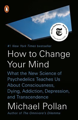 How to Change Your Mind: What the New Science of Psychedelics Teaches Us about Consciousness, Dying, Addiction, Depression, and Transcendence foto