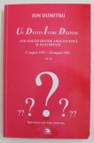 UN DESTIN INTRE DESTINE , 27 AUGUST 1955 - 26 AUGUST 1956 , ANII NOSTRI INTRE ADOLESCENTA SI MATURITATE , FRAGMENTE , VOLUMUL X de ION DUMITRU , 2020