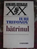 Batranul- Iuri Trifonov