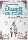 CALUTII DE NORI. POVESTILE PRINTESEI ANA SI ALE PERINTULUI SOR-MARCELA PENES-335396