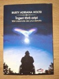 Ingeri fara aripi, Rusty Adriana Holtei, Editura Studis, Biografii, Memorii, Jurnale