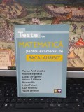 Teste de matematică pentru examenul de bacalaureat, Marian Andronache, Nicolae Bișboacă, Lucian Dragomir, Adrian P. Ghioca... editura Plus, 2005, 218