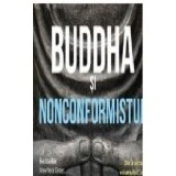 Buddha si nonconformistul. Arta spirituala secreta a reusitei in munca - Vishen Lakhiani