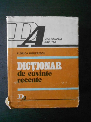 Florica Dimitrescu - Dictionar de cuvinte recente (1982, editie cartonata) foto
