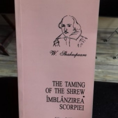THE TAMING OF THE SHREW. IMBLANZIREA SCORPIEI - W. SHAKESPEARE