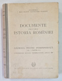 DOCUMENTE PRIVIND ISTORIA ROMANIEI, RAZBOIUL PENTRU INDEPENDENTA VOL.I, PARTEA AII A , ELEMENTE PREMERGATOARE ANULUI 1877 , BUC. 1954
