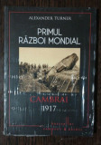 PRIMUL RAZBOI MONDIAL CAMBRAI 1917 - ALEXANDER TURNER