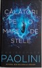 Calatori pe o mare de stele - Christopher Paolini - Carte SF