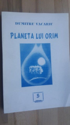 Planeta lui Orim- Dumitru Vacariu foto