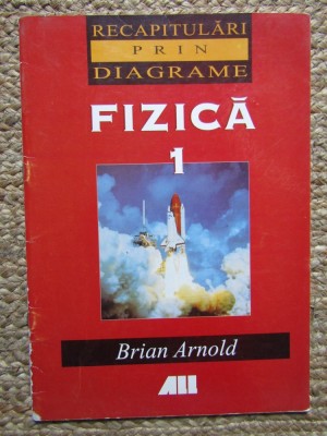 Fizica 1 - Recapitulari prin diagrame - Brian Arnold foto