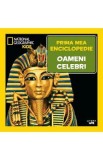 Prima mea enciclopedie: Oameni celebri. National Geographic